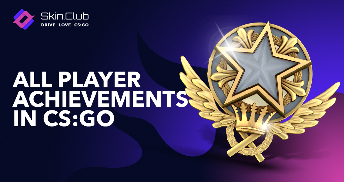 All the achievements of players in Counter-Strike
