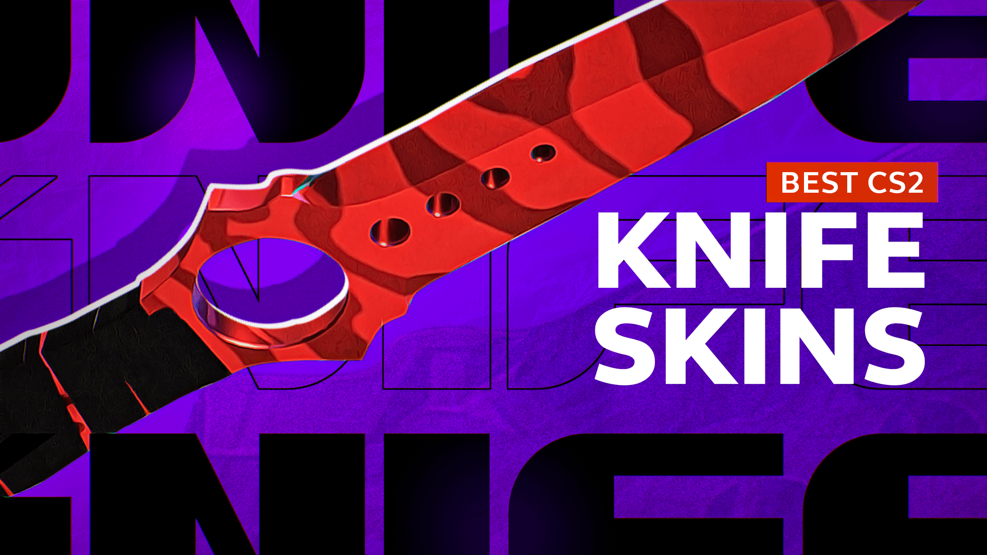 Các mẫu skin cho dao tốt nhất trong CS:GO dành cho nhà sưu tầm