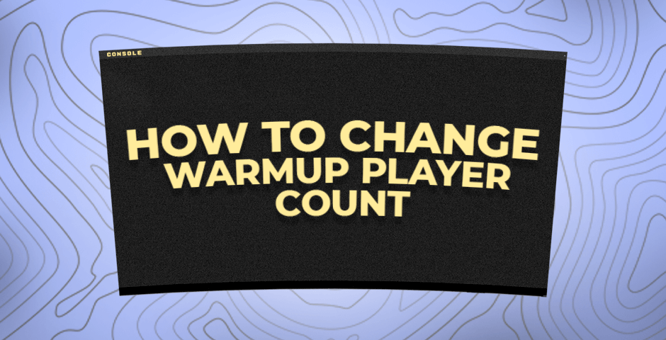 how to change warmup player count