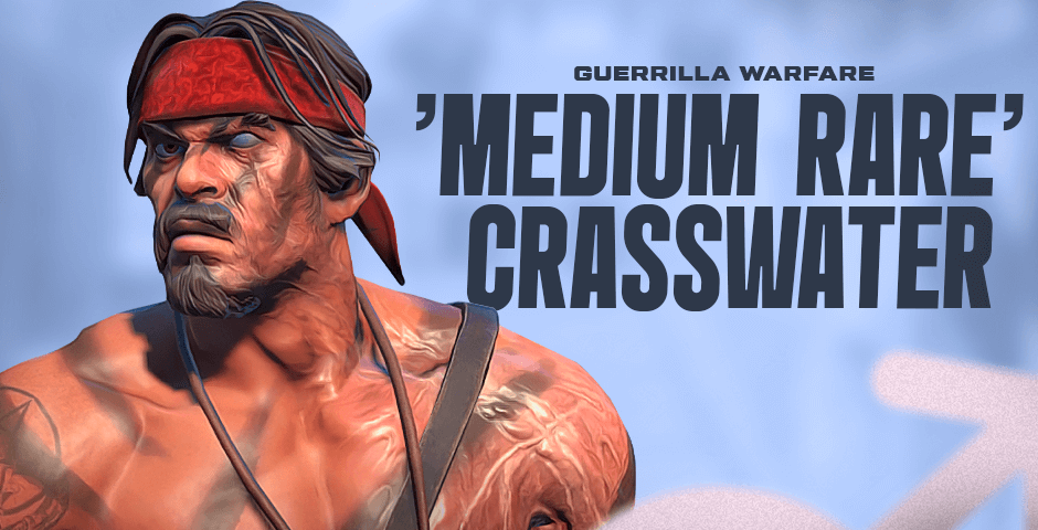 'Medium Rare' Crasswater | Guerrilla Warfare