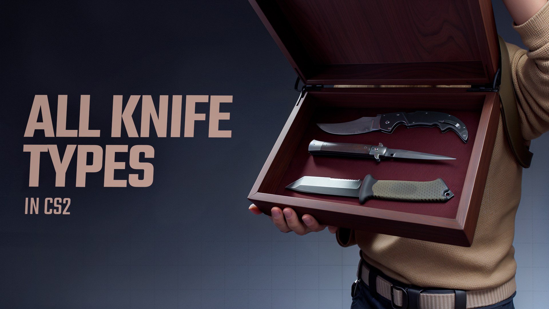 All Knife Types in CS2: Full Guide [2025]