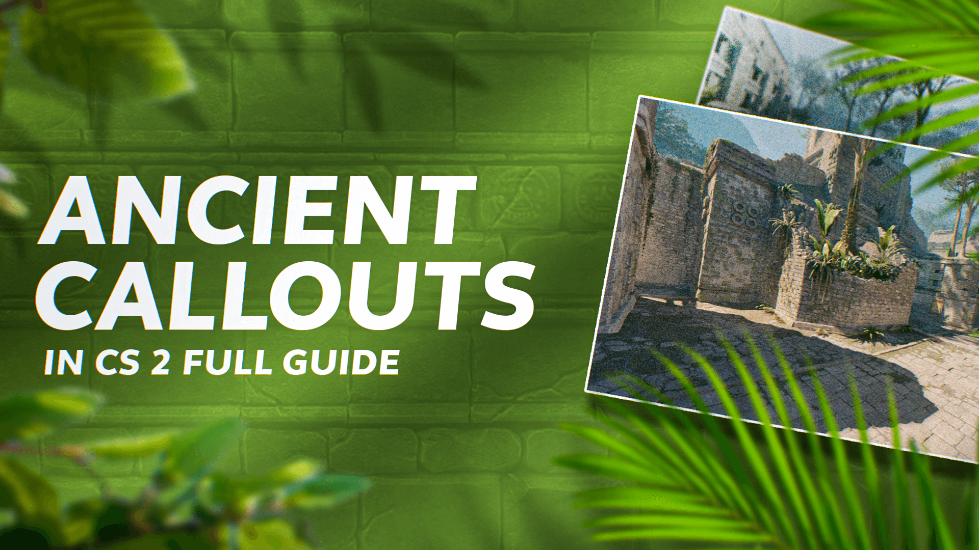 Ancient Callouts In CS2: Full Guide [2024]