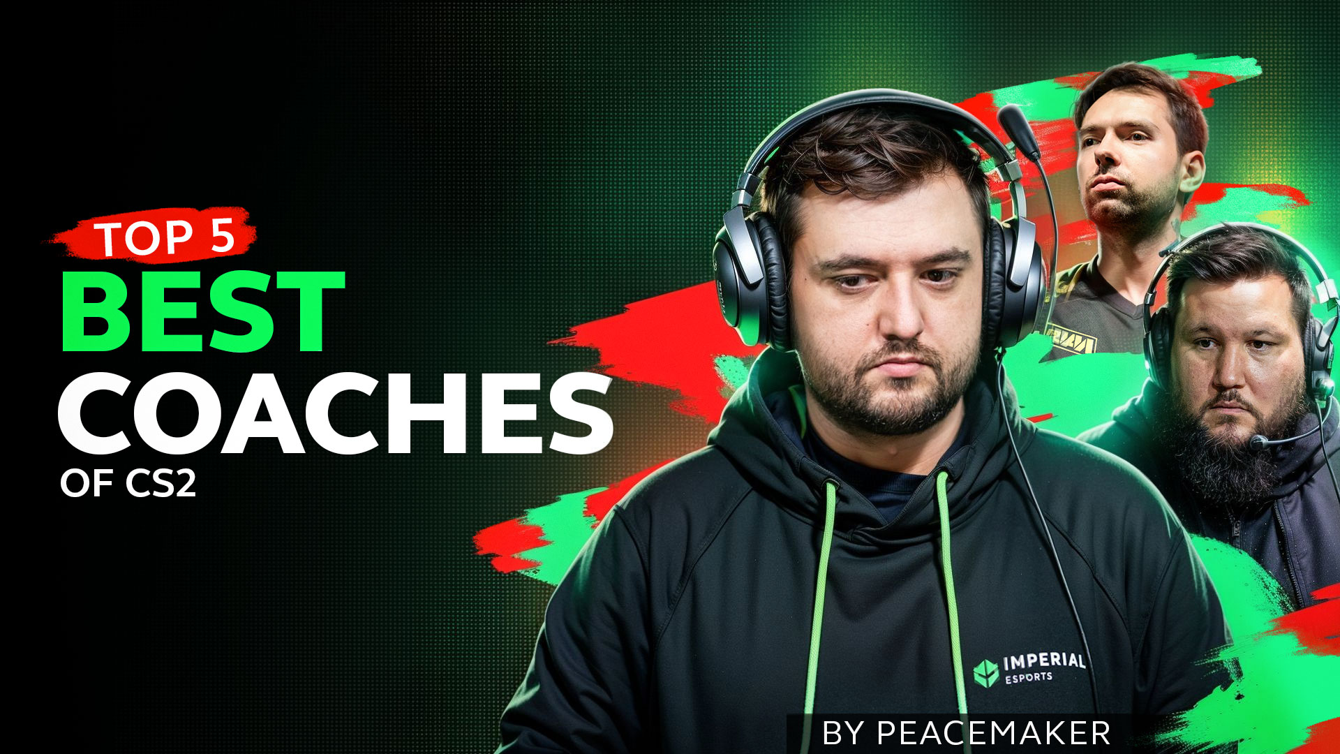 The 5 Best Coaches of CS2 in 2025 (by peacemaker)