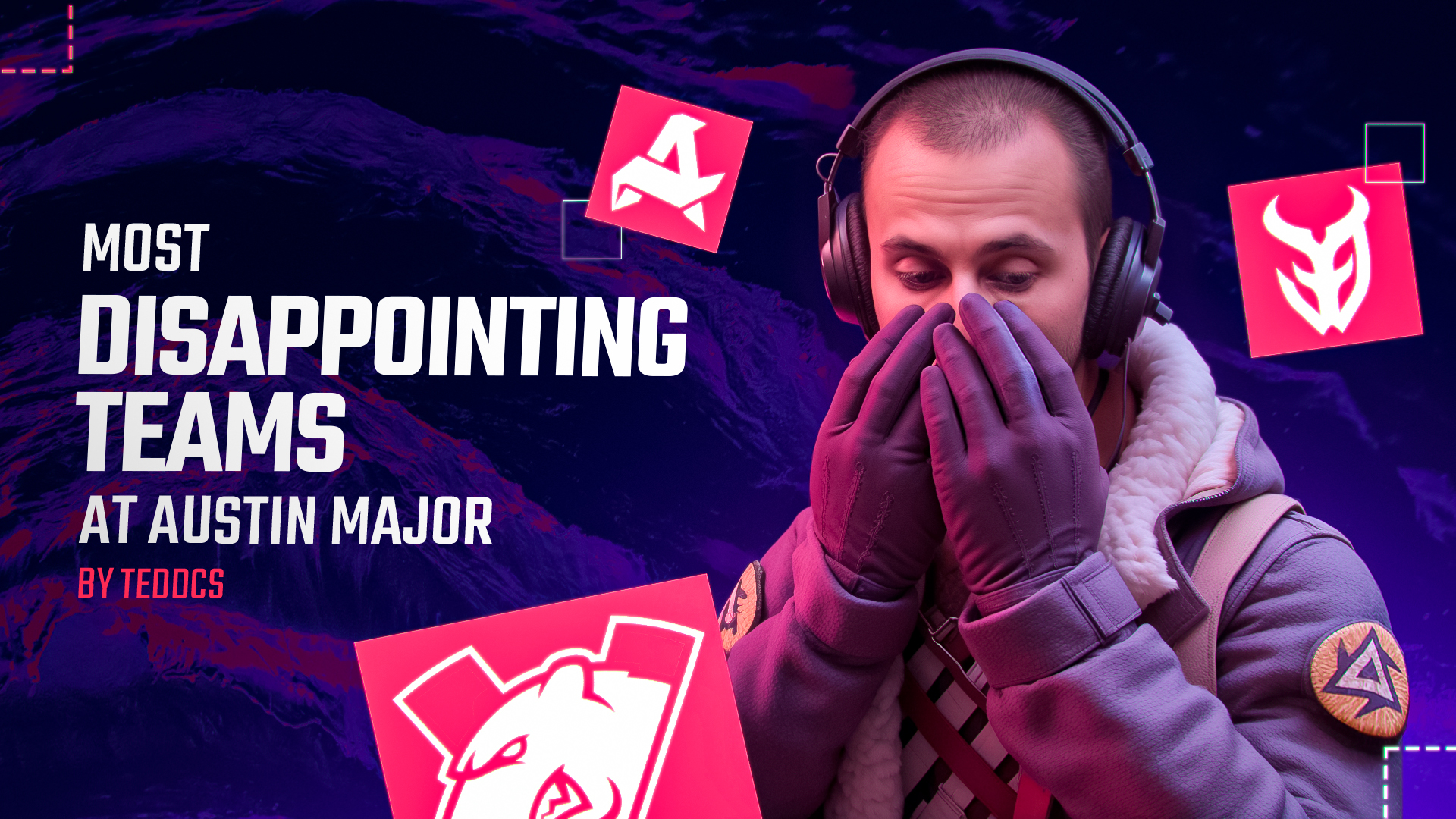 TEDD on Teams That Flopped at BLAST.tv Austin Major