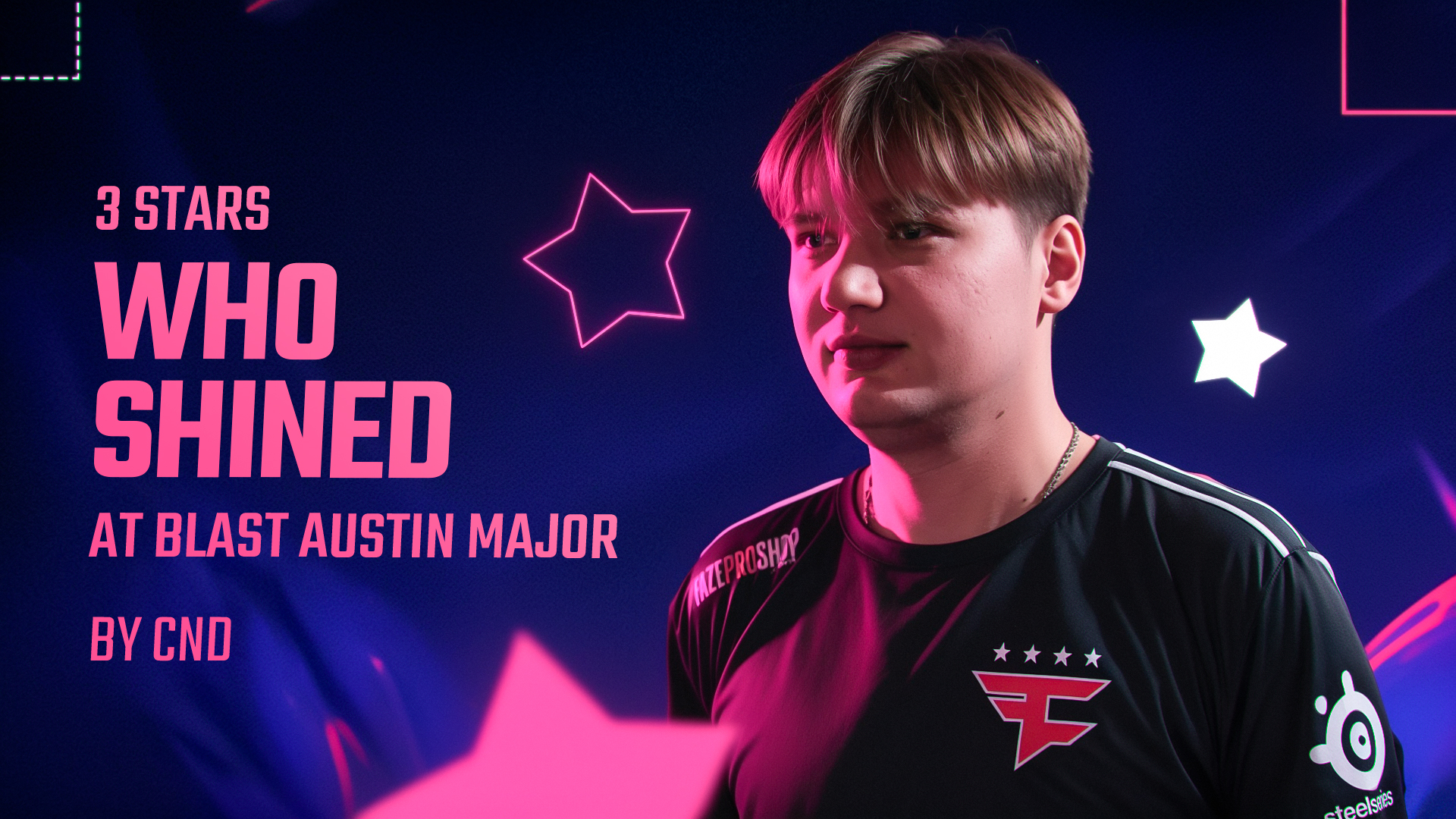 BLAST Austin Major: 3 Players Who Made Their Mark (by CND)