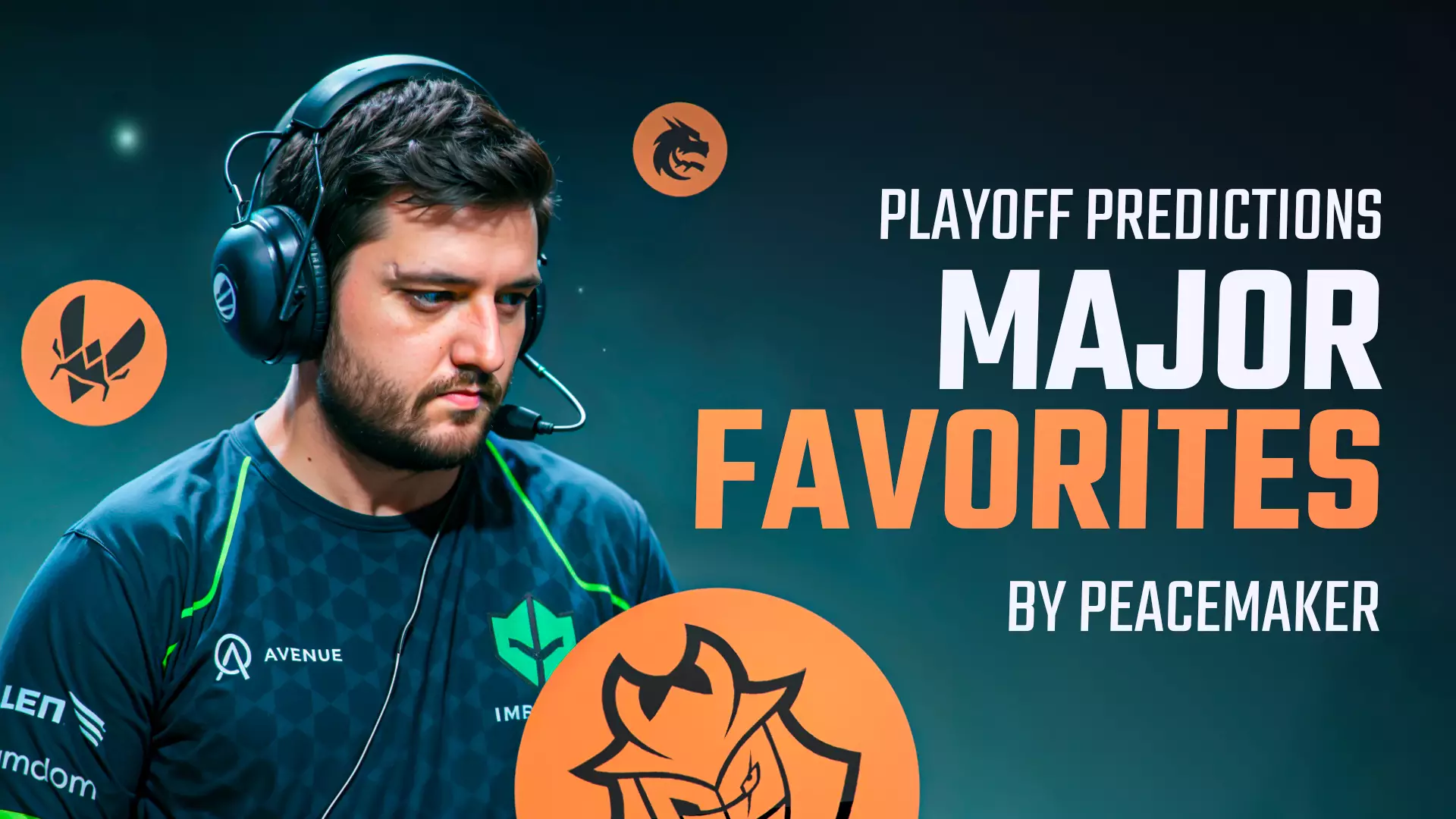 PEACEMAKER’ın Playoff Tahminleri: Shanghai Major Favorileri