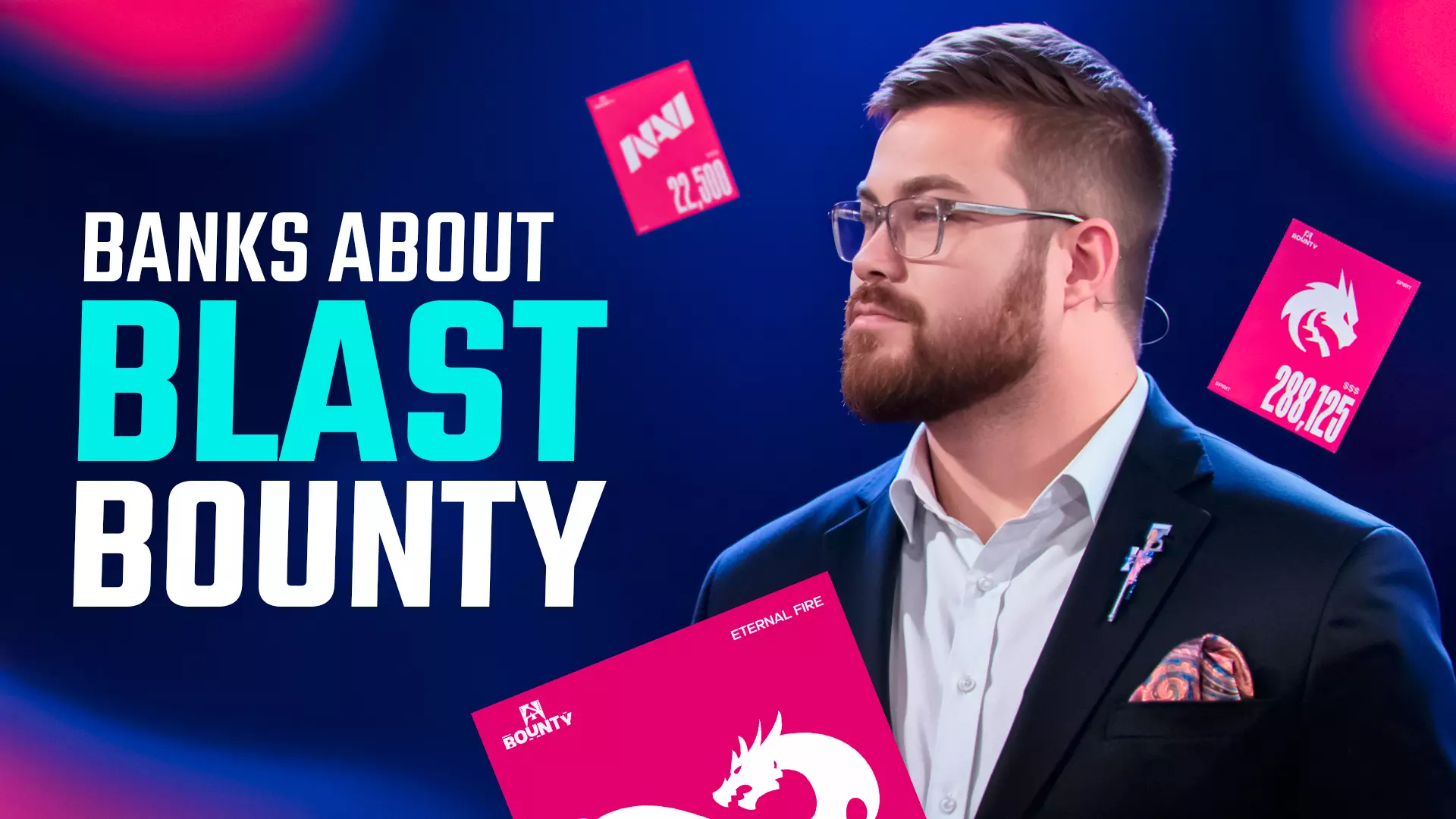 Banks Breaks Down BLAST Bounty 2025: Format & Finals