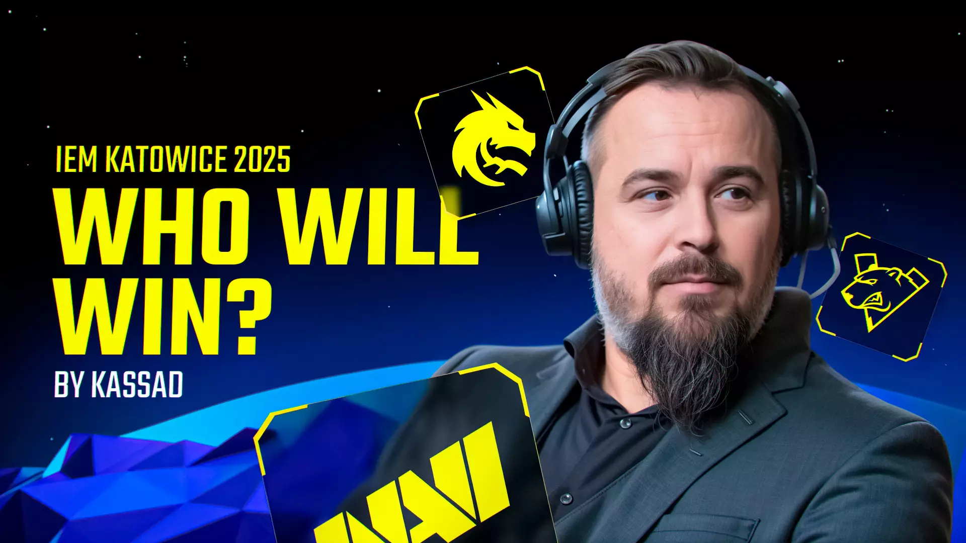 KASSAD about IEM Katowice 2025 Playoffs: Who Will Win?